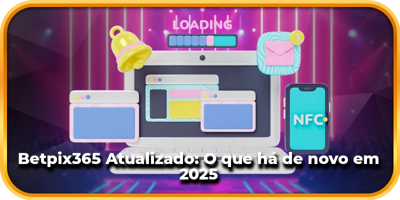 Betpix365 Atualizado: Quais são as novidades em 2025
