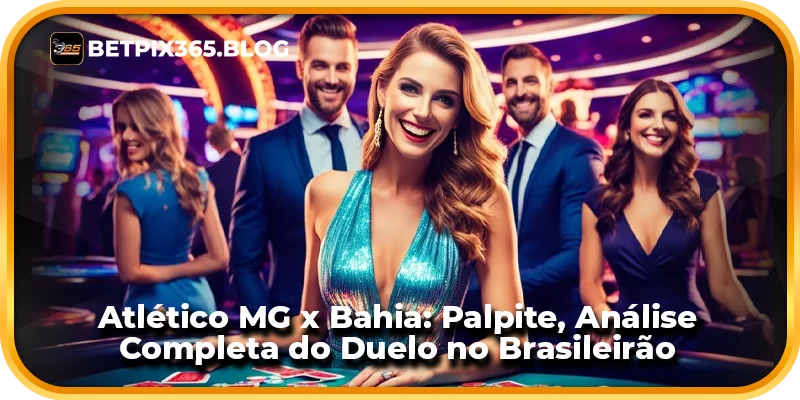 Atlético MG x Bahia: Palpite, Análise Completa do Duelo no Brasileirão