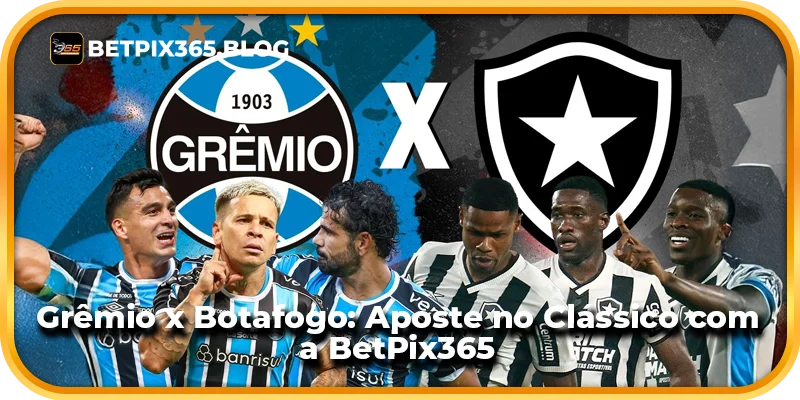 Grêmio x Botafogo: Aposte no Clássico com a BetPix365