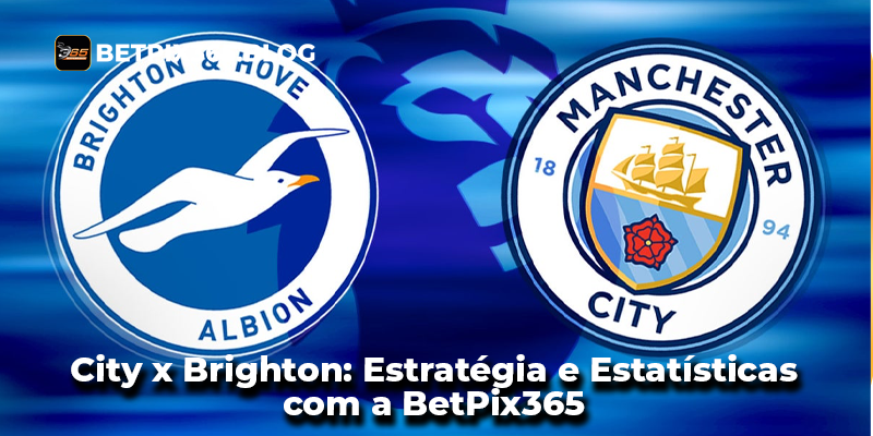 City x Brighton Estratégia e Estatísticas com a BetPix365