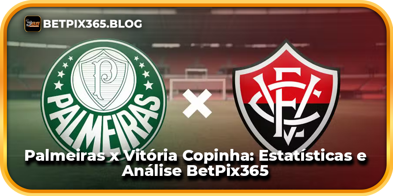 Palmeiras x Vitória Copinha: Estatísticas e Análise BetPix365