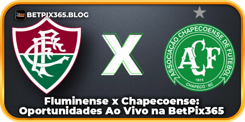 Fluminense x Chapecoense: Oportunidades Ao Vivo na BetPix365