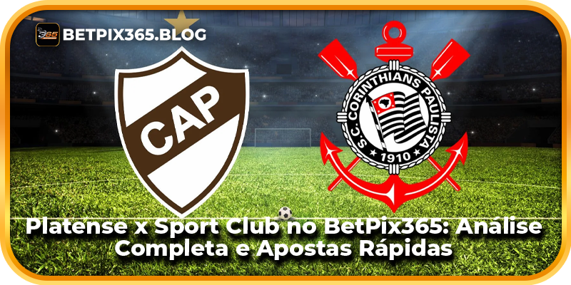 Platense x Sport Club no BetPix365: Análise Completa e Apostas Rápidas